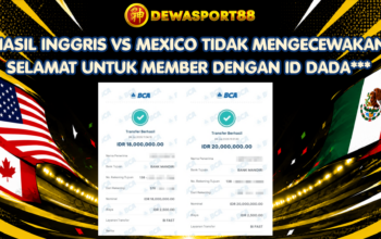 Testimoni Member Dewasport88 Menang di Inggris vs Mexico